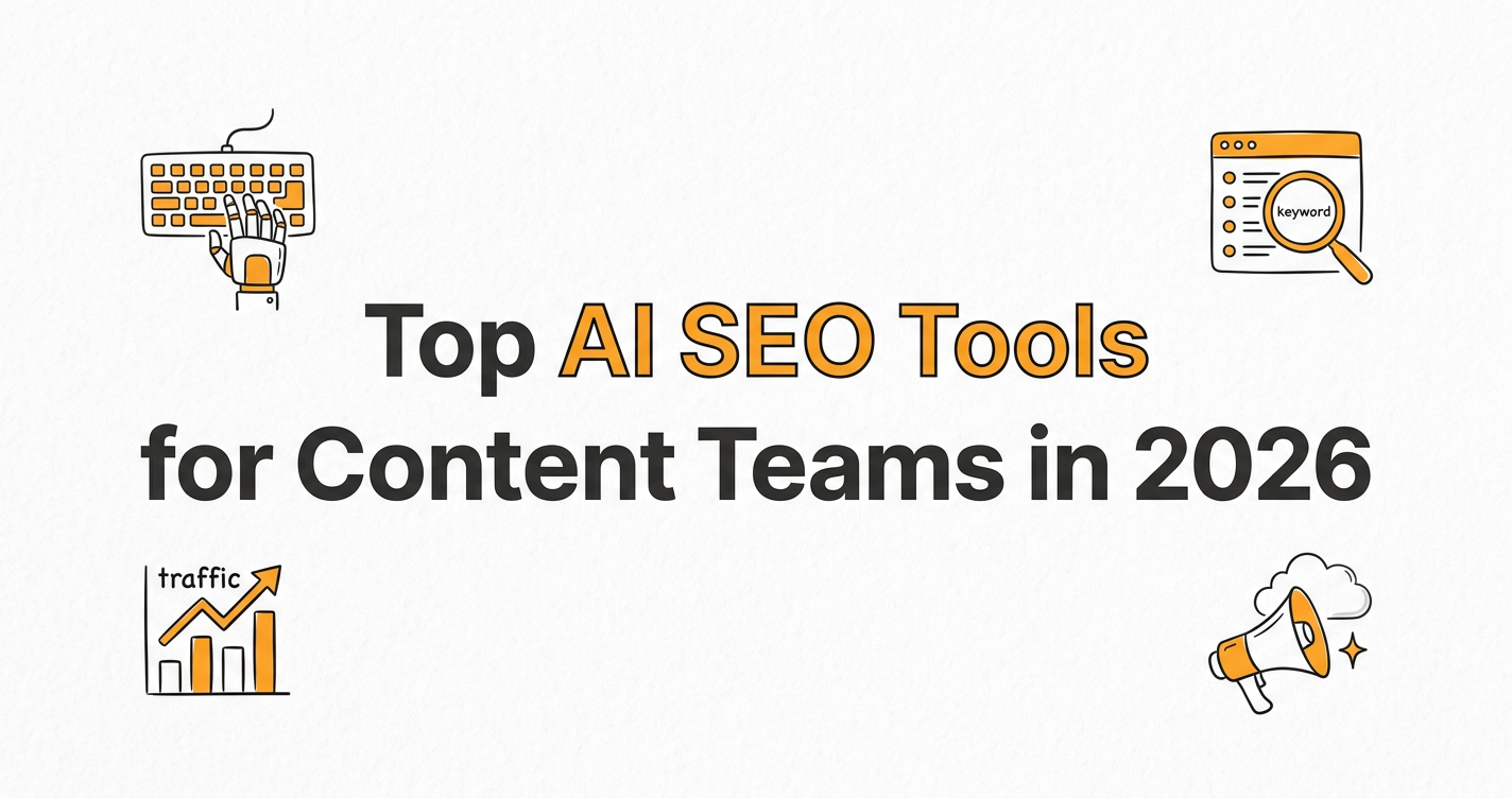 Top AI SEO Tools for Content Teams in 2026