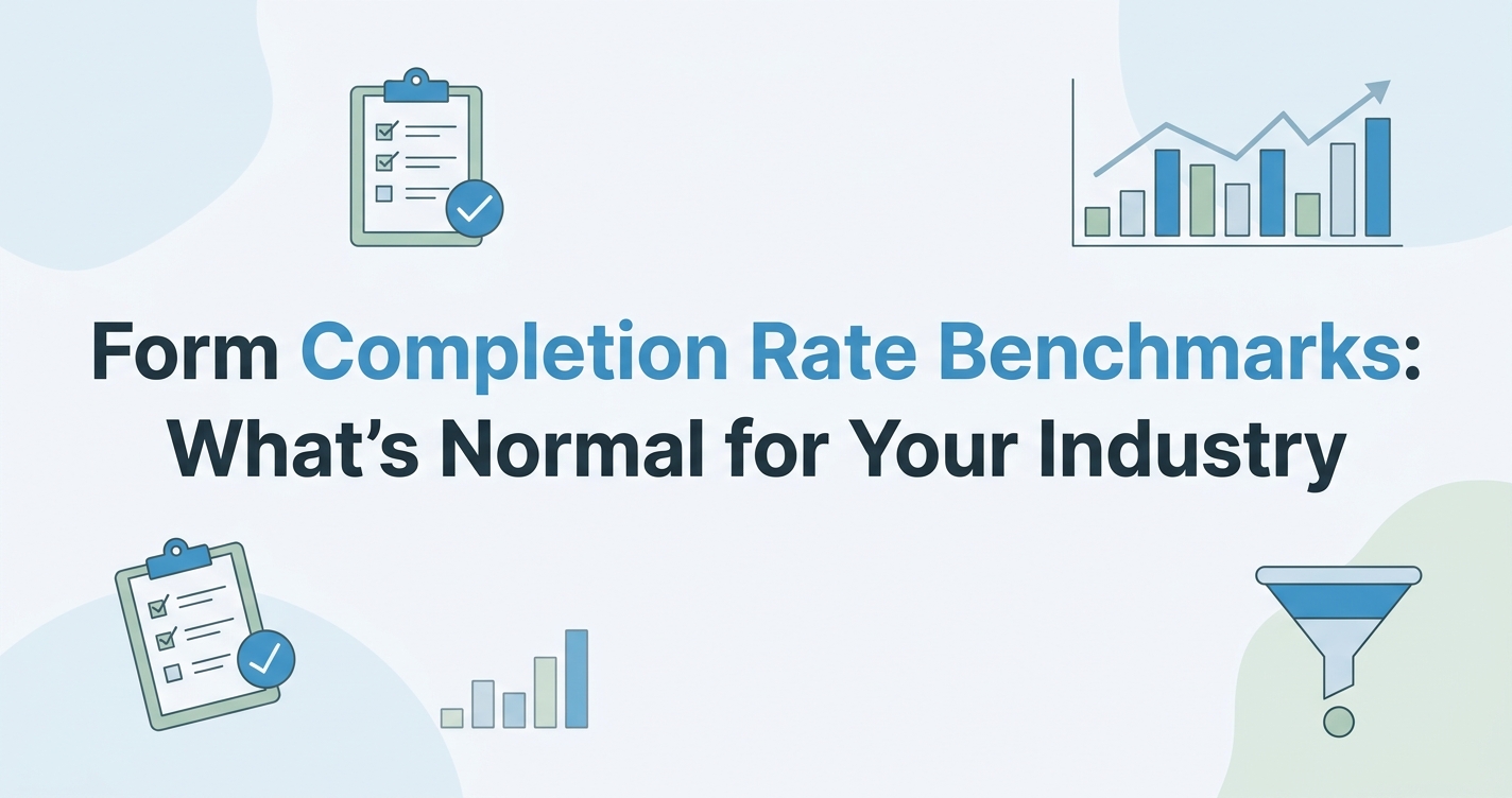 Form Completion Rate Benchmarks: What's Normal for Your Industry
