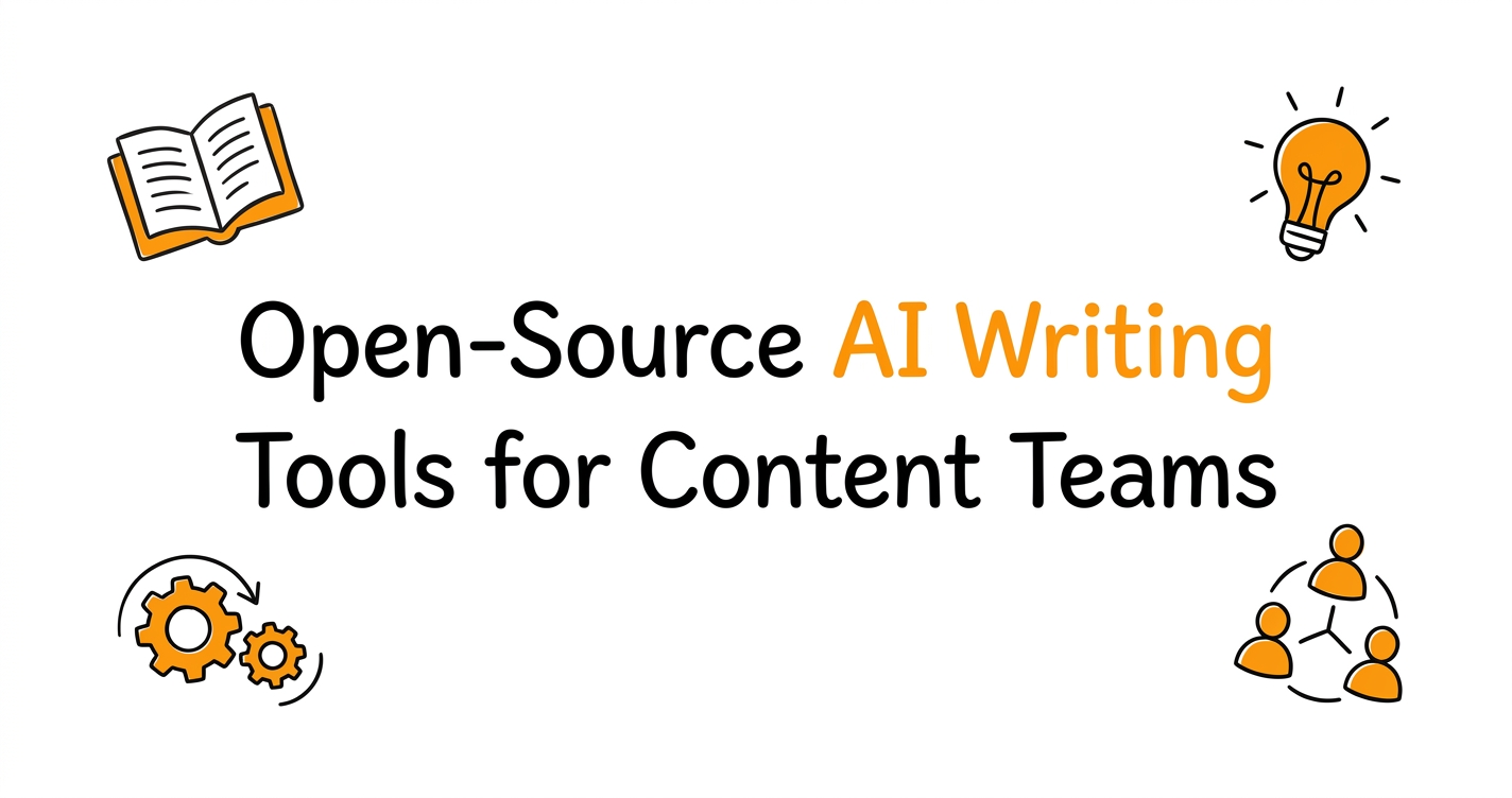 Open-Source AI Writing Tools for Content Teams